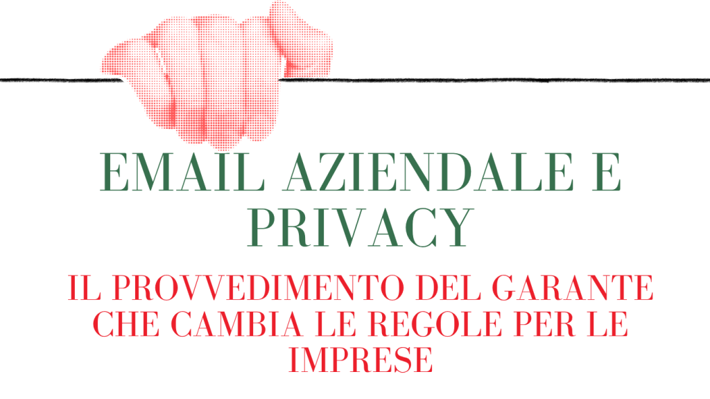 provvedimento garante privacy email aziendale datori di lavoro 2026